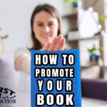 HOW TO PROMOTE YOUR BOOK
